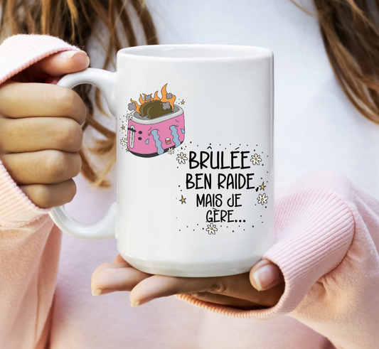 Brûlée ben raide