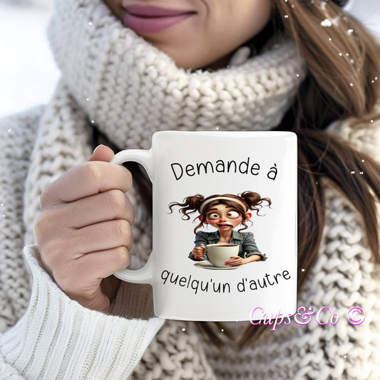 Demande à quelqu'un d'autre