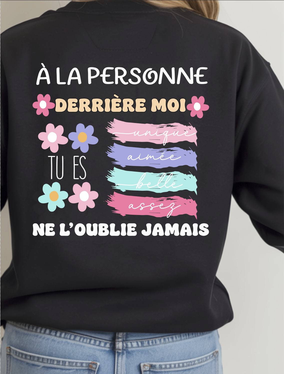 À la personne derrière moi...