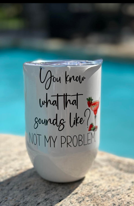 Not my problem