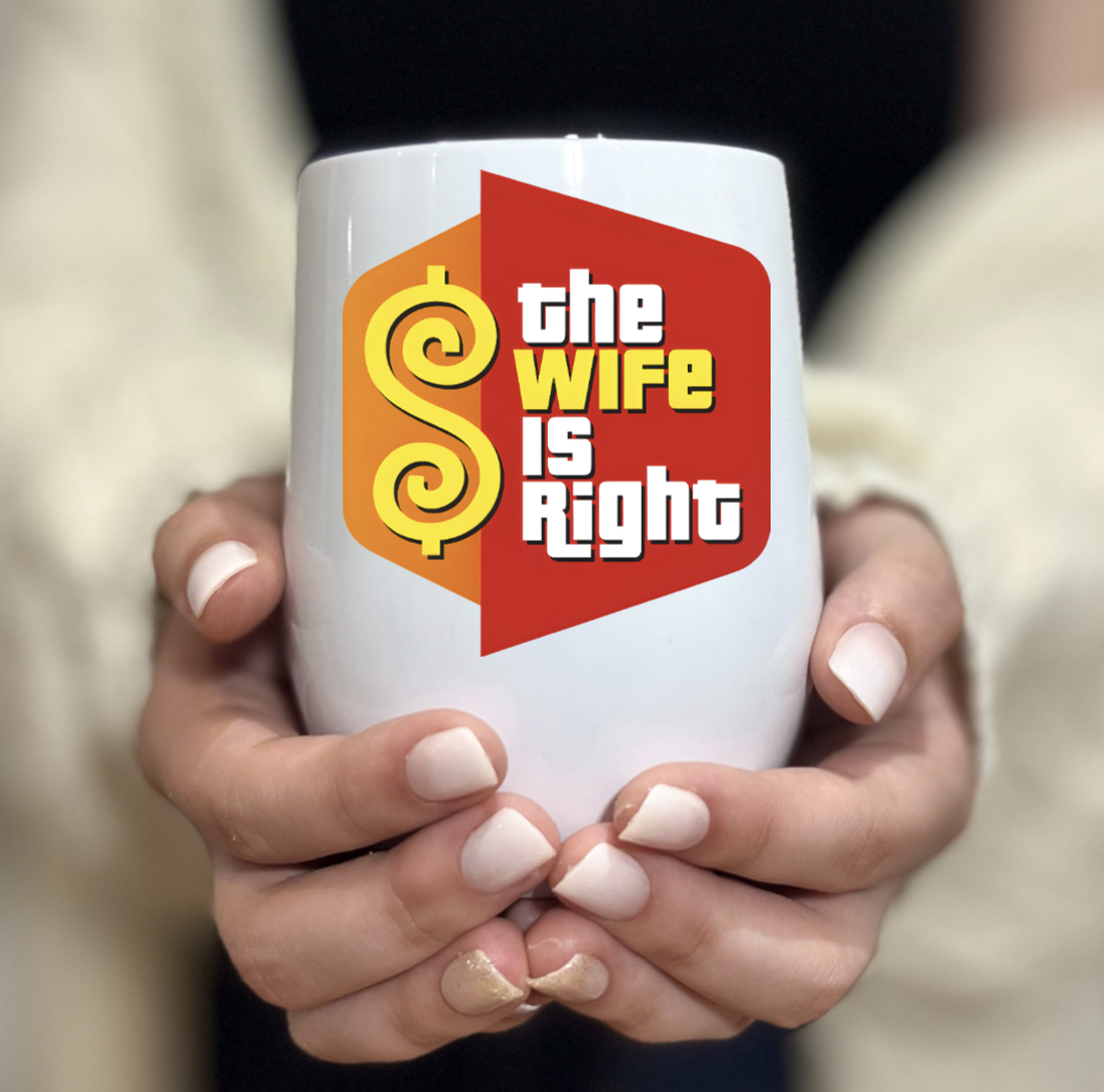 the wife is right
